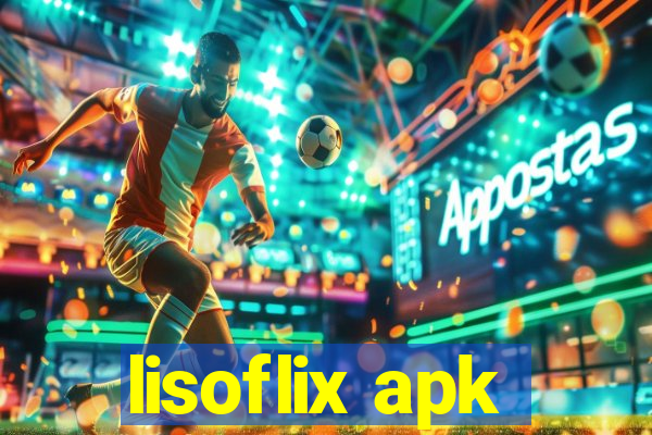 lisoflix apk